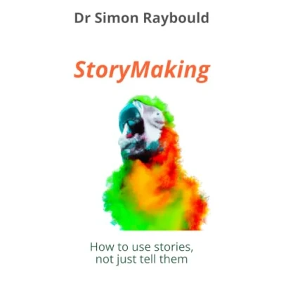 Abbildung von StoryMaking: How to use stories, not just tell them
