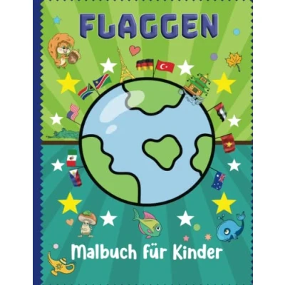 Abbildung von Flaggen Malbuch für Kinder: Bestes Geografiegeschenk Kinder und Erwachsene 48