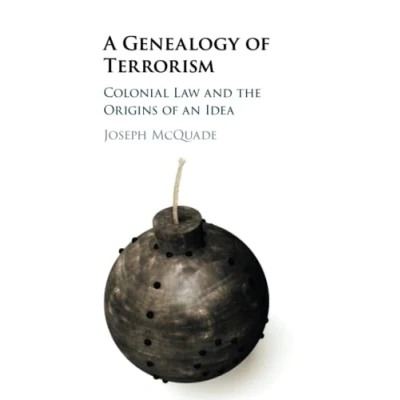 Abbildung von A Genealogy of Terrorism: Colonial Law and the Origins an Idea