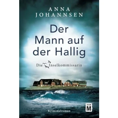 Abbildung von der Mann auf Hallig (Die Inselkommissarin, Band 4)