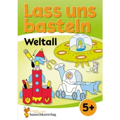 Abbildung von Lass uns basteln Bastelbuch ab 5 Jahre Weltall: Verbastelbuch Weltraum mit bunten Bastelvorlagen für Mädchen und Jungs Ufo, Rakete Astronaut (Kreativ schneiden, kleben, basteln, Band 554)