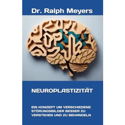 Abbildung von NEUROPLASTIZITÄT: EIN KONZEPT UM VERSCHIEDENE STÖRUNGSBILDER BESSER ZU VERSTEHEN UND BEHANDELN