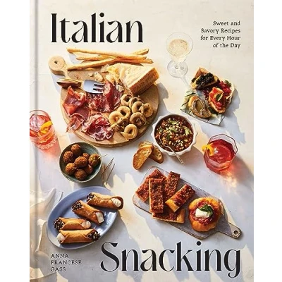 Abbildung von Italian Snacking: Sweet and Savory Recipes for Every Hour of the Day