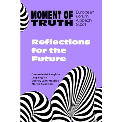 Abbildung von Reflections for the Future: Moment of Truth: European Forum Alpbach