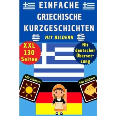 Abbildung von Griechisch lernen für Anfänger Buch mit zweisprachigen Kurzgeschichten A1: Kinder und Erwachsene ... Wortschatz A1 im Kinderbuch