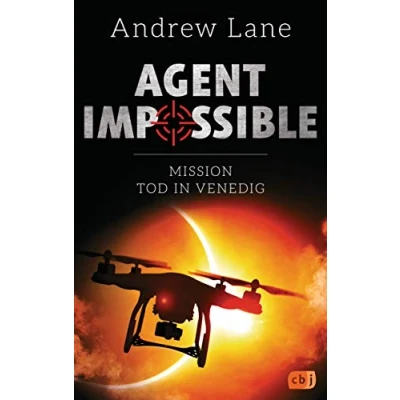 Abbildung von AGENT IMPOSSIBLE Mission Tod in Venedig: Die Fortsetzung der actionreichen Agenten Reihe (Die Reihe, Band 3)