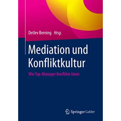 Abbildung von Mediation und Konfliktkultur: Wie Top Manager Konflikte lösen