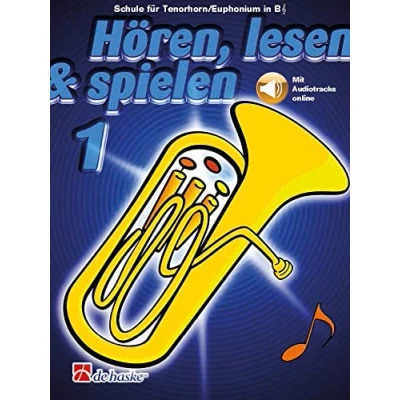 Abbildung von Hören, lesen &amp; spielen, Tenorhorn/Euphonium B TC.Bd.1: Schule für in TC