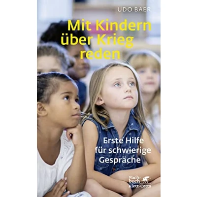 Abbildung von Mit Kindern über Krieg reden: Erste Hilfe für schwierige Gespräche
