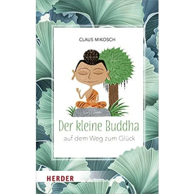 Abbildung von Der kleine Buddha auf dem Weg zum Glück