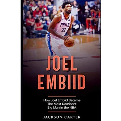 Abbildung von Joel Embiid: How Embiid Became the Most Dominant Big Man In NBA (The NBA&#039;s Explosive Players)
