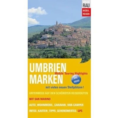 Abbildung von Umbrien &amp; Marken mit San Marino: Mobile Touring Highlights (Mobil Reisen Die schönsten Auto Wohnmobil Touren)