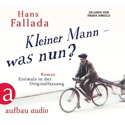 Abbildung von Kleiner Mann was nun?: Roman. Gelesen von Arnold Frank