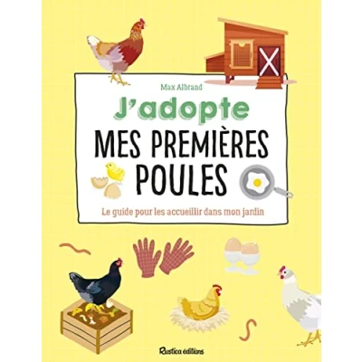 Abbildung von J&#039;adopte mes premières poules: Le guide pour les accueillir dans mon jardin