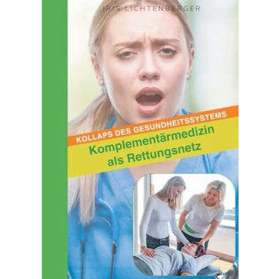 Abbildung von Kollaps des Gesundheitssystems Komplementärmedizin als Rettungsnetz