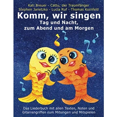 Abbildung von Komm, wir singen Tag und Nacht, zum Abend am Morgen: Das Liederbuch mit allen Texten, Noten Gitarrengriffen Mitsingen Mitspielen ... Liederbuchreihe Goldfischcover, Band 6)