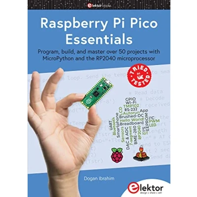 Abbildung von Raspberry Pi Pico Essentials: Program, build, and master over 50 projects with MicroPython the RP2040 microprocessor