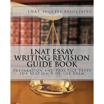 Abbildung von LNAT Essay Writing Revision Guide Book: Preparation and Practice Tests for Section B of the Exam (LNAT Test Prep Study Series, Band 2)
