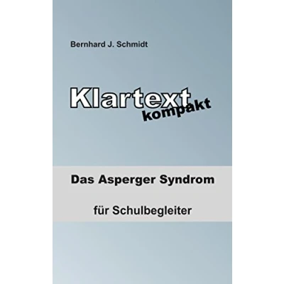 Abbildung von Klartext kompakt: Das Asperger Syndrom für Schulbegleiter
