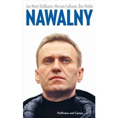 Abbildung von Nawalny: Die gültige Biographie: ein Leben für den Kampf gegen Putin