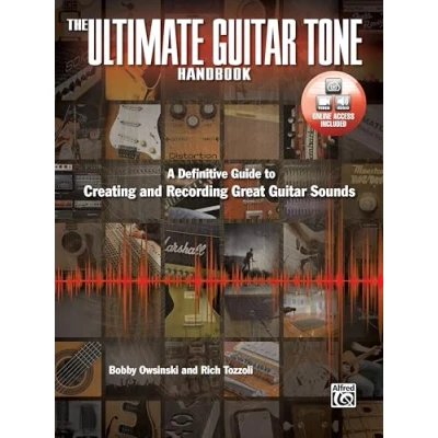 Abbildung von The Ultimate Guitar Tone Handbook: A Definitive Guide to Creating and Recording Great Sounds [With DVD]