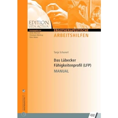 Abbildung von Das Lübecker Fähigkeitenprofil: Manual (Edition Vita Activa Ergotherapeutische Arbeitshilfen)