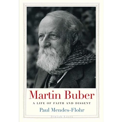 Abbildung von Martin Buber: A Life of Faith and Dissent (Jewish Lives)