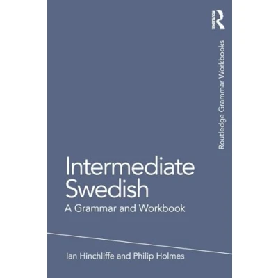 Abbildung von Intermediate Swedish: A Grammar and Workbook (Routledge Workbooks)
