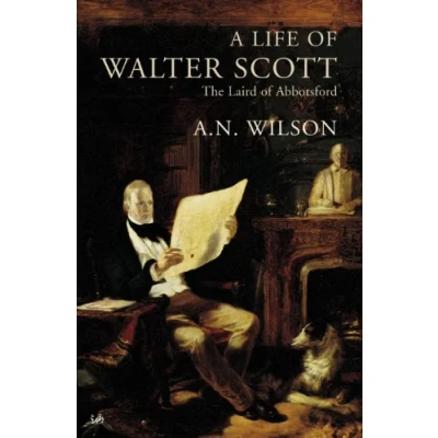 Abbildung von A Life of Walter Scott: The Laird Abbotsford