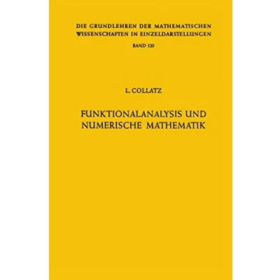 Abbildung von Funktionalanalysis und Numerische Mathematik (Grundlehren der mathematischen Wissenschaften, Band 120)