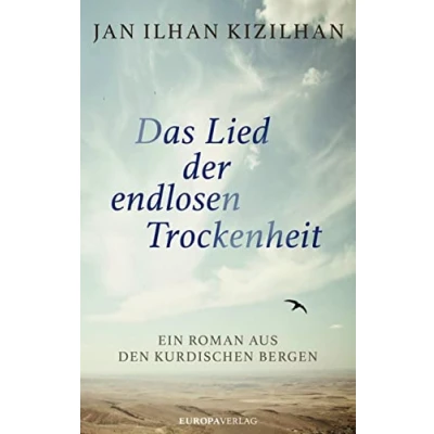 Abbildung von Das Lied der endlosen Trockenheit: Ein Roman aus den kurdischen Bergen