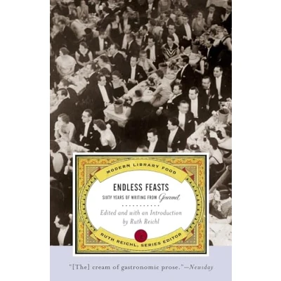 Abbildung von Endless Feasts: Sixty Years of Writing from Gourmet (Modern Library Food)