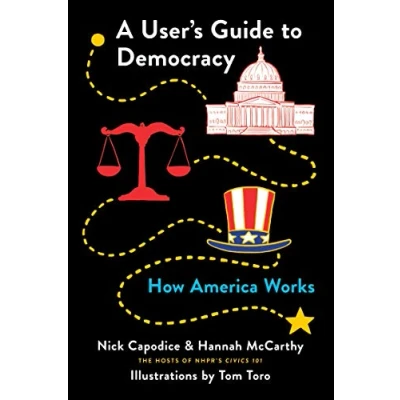 Abbildung von A User&#039;s Guide to Democracy: How America Works
