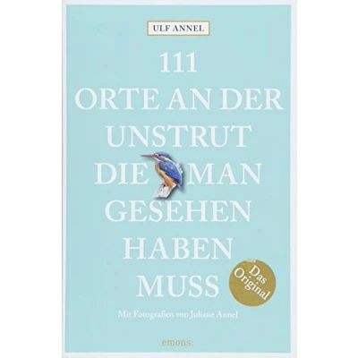 Abbildung von 111 Orte an der Unstrut, die man gesehen haben muss: Reiseführer