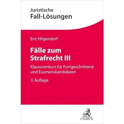 Abbildung von Fälle zum Strafrecht III: Klausurenkurs für Fortgeschrittene und Examenskandidaten (Juristische Fall Lösungen)