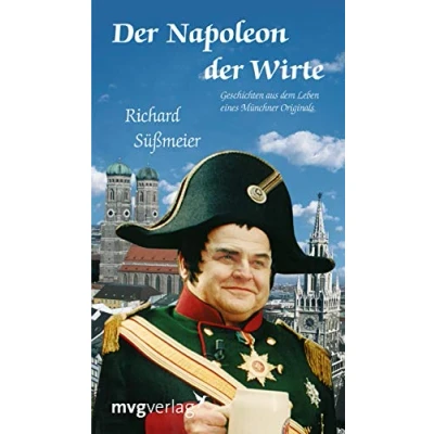 Abbildung von der Napoleon Wirte: Geschichten Aus Dem Leben Eines Münchner Originals (Edition Lejeune/Edition Mensch)
