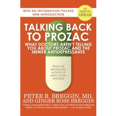 Abbildung von Talking Back to Prozac: What Doctors Aren&#039;t Telling You About Prozac and the Newer Antidepressants