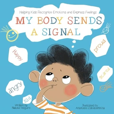 Abbildung von My Body Sends a Signal: Helping Kids Recognize Emotions and Express Feelings (Resilient Kids, Band 1)