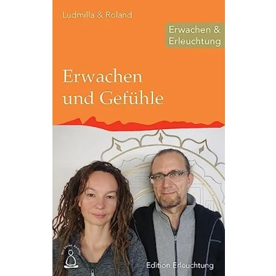Abbildung von Erwachen und Gefühle: &amp; Erleuchtung (Edition Erleuchtung, Band 12)