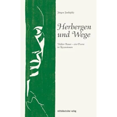 Abbildung von Herbergen und Wege: Walter Bauer ein Oeuvre in Rezensionen // Essays: Œuvre Rezensionen. Essays