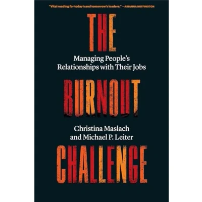 Abbildung von The Burnout Challenge: Managing People&#039;s Relationships with Their Jobs