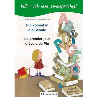 Abbildung von Pia kommt in die Schule: Kinderbuch Deutsch Französisch mit Leserätsel
