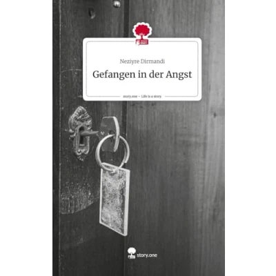 Abbildung von Gefangen in der Angst. Life is a Story story.one