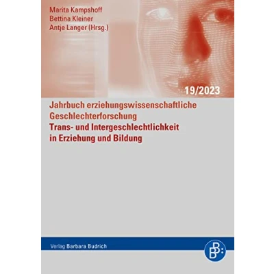 Abbildung von Trans und Intergeschlechtlichkeit in Erziehung Bildung (Jahrbuch erziehungswissenschaftliche Geschlechterforschung)