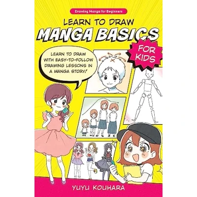 Abbildung von Learn to draw Manga Basics for Kids: with easy follow drawing lessons in a story! (1) (Drawing Beginners, Band 1)