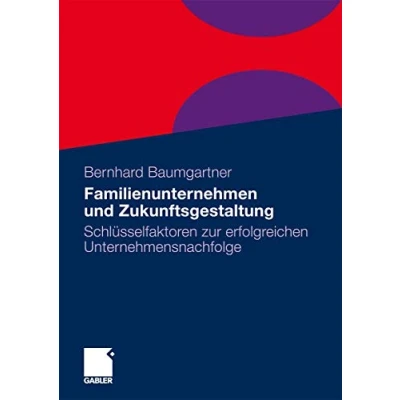 Abbildung von Familienunternehmen und Zukunftsgestaltung: Schlüsselfaktoren zur erfolgreichen Unternehmensnachfolge