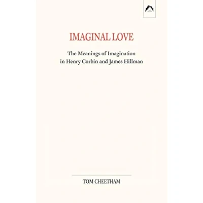 Abbildung von Imaginal Love: The Meanings of Imagination in Henry Corbin and James Hillman
