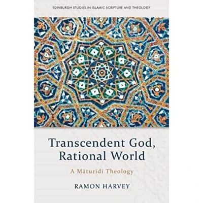 Abbildung von Transcendent God, Rational World: A Maturidi Theology (Edinburgh Studies in Islamic Scripture and Theology)