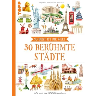 Abbildung von 30 berühmte Städte: So bunt ist die Welt. Empfohlen ab 8 Jahren.