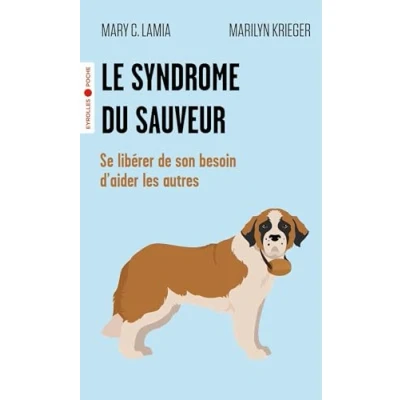 Abbildung von Le syndrome du sauveur: Se libérer de son besoin d&#039;aider les autres